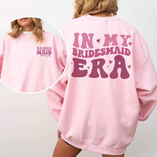 In My Bridesmaid Era Sweatshirt