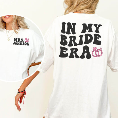 In My Bride Era Shirt - Hailey's Trend Boutique